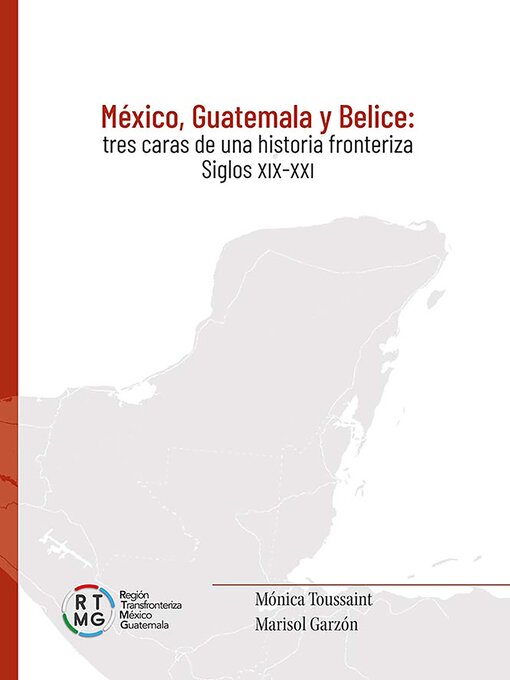 Title details for México, Guatemala y Belice by Mónica Toussaint - Available